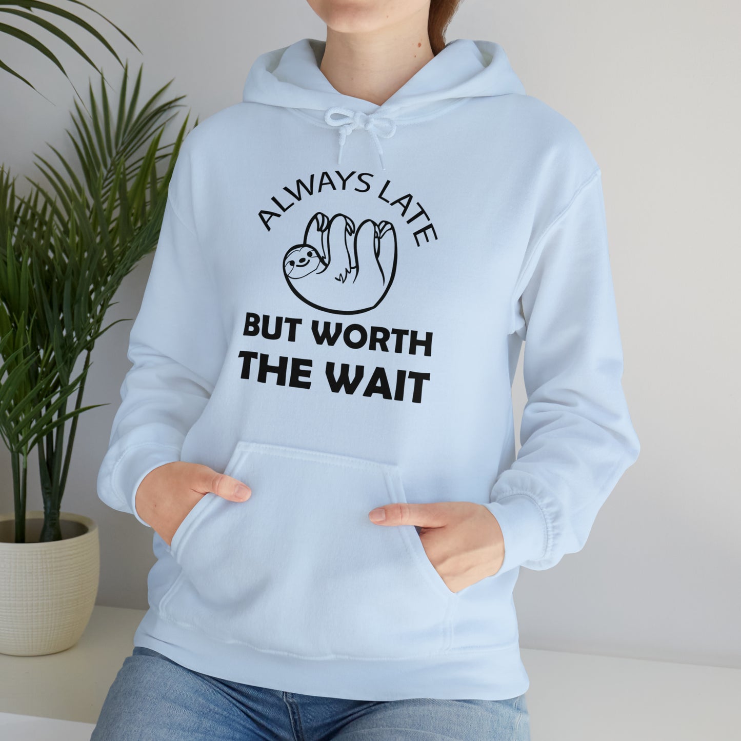 Always Late Sloth Hoodie