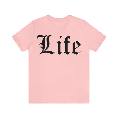 Life T-Shirt