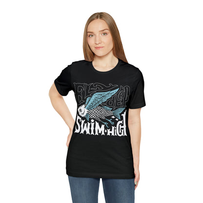 Fly deep swim high T-Shirt