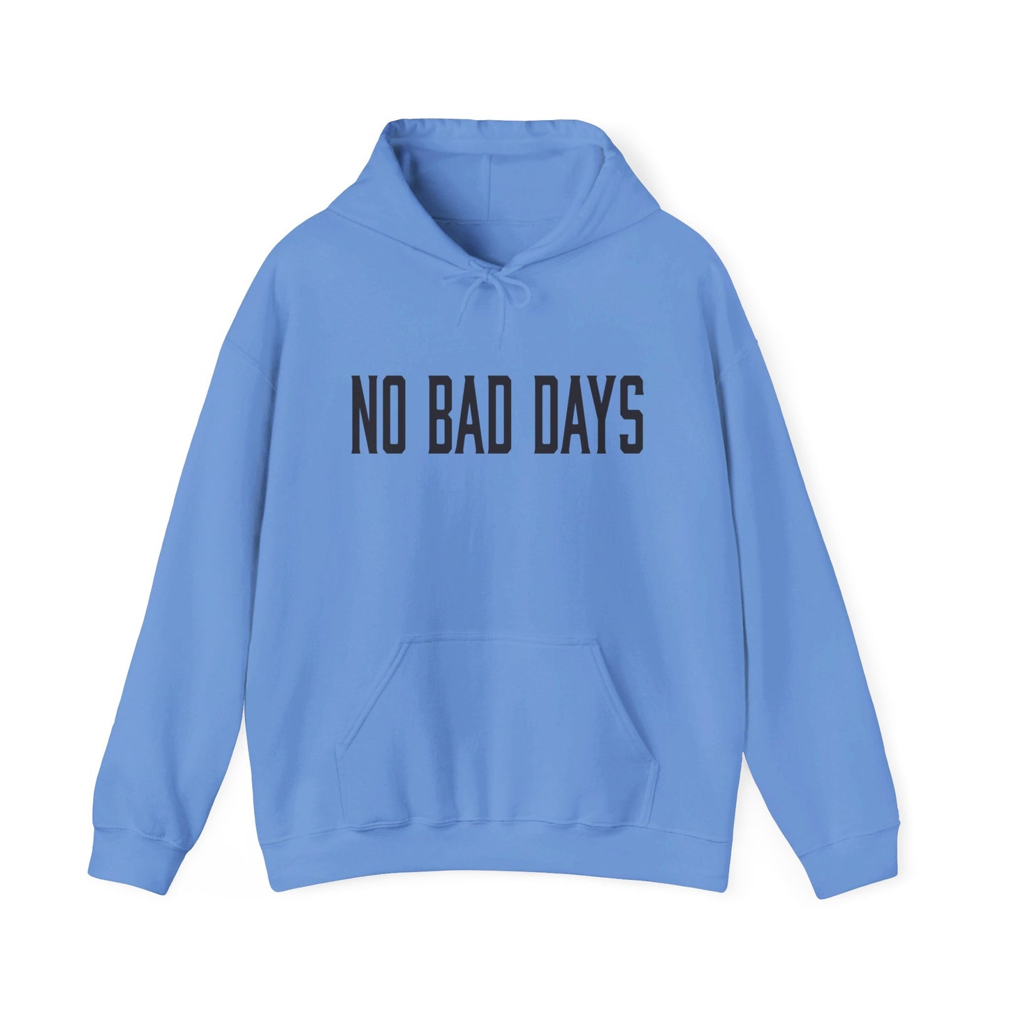 No Bad days Hoodie