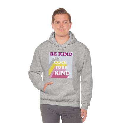 It's Cool to Be Kind Hoodie