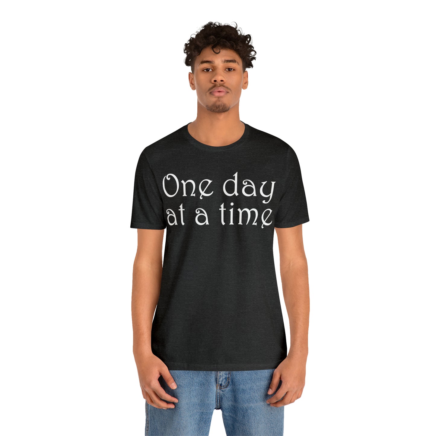 One-Day-at-a-time T-Shirt