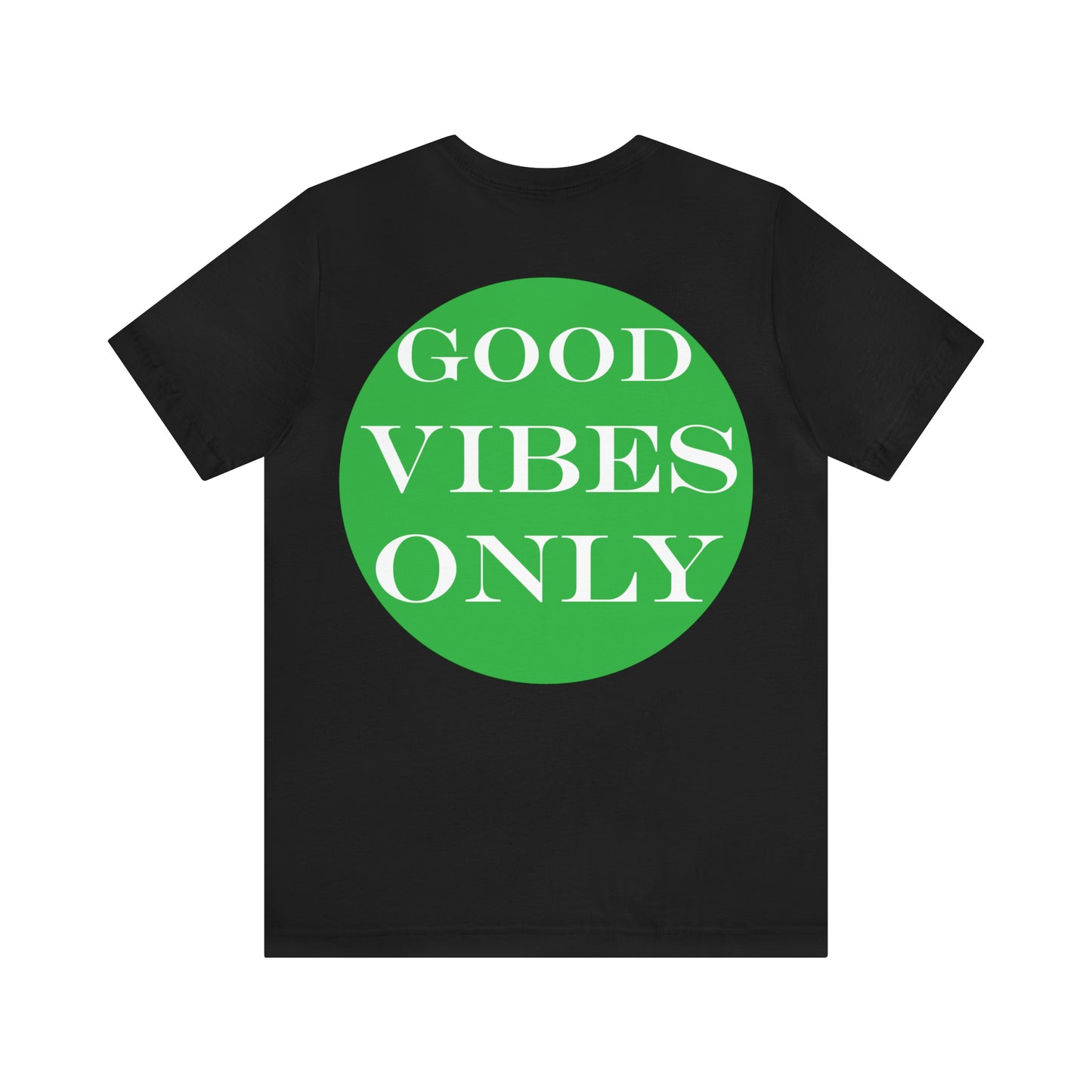 Good Vibes Only T-Shirt