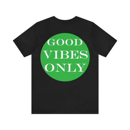 Good Vibes Only T-Shirt