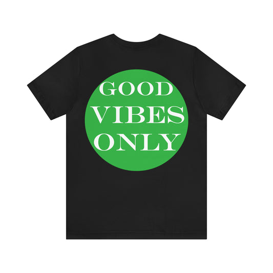 Good Vibes Only T-Shirt