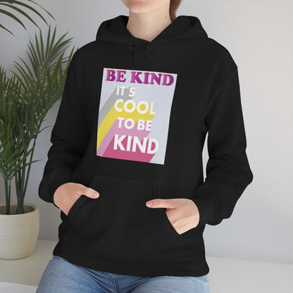 It's Cool to Be Kind Hoodie