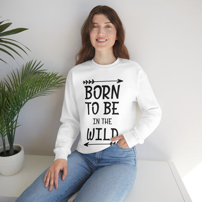 Born To Be In The Wild Crewneck Sweatshirt