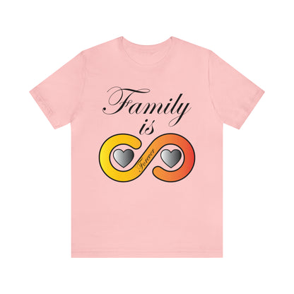 Family is Forever T-Shirt