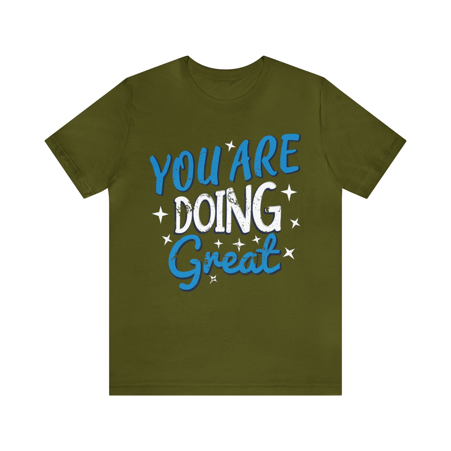 You Are Doing Great T-Shirt