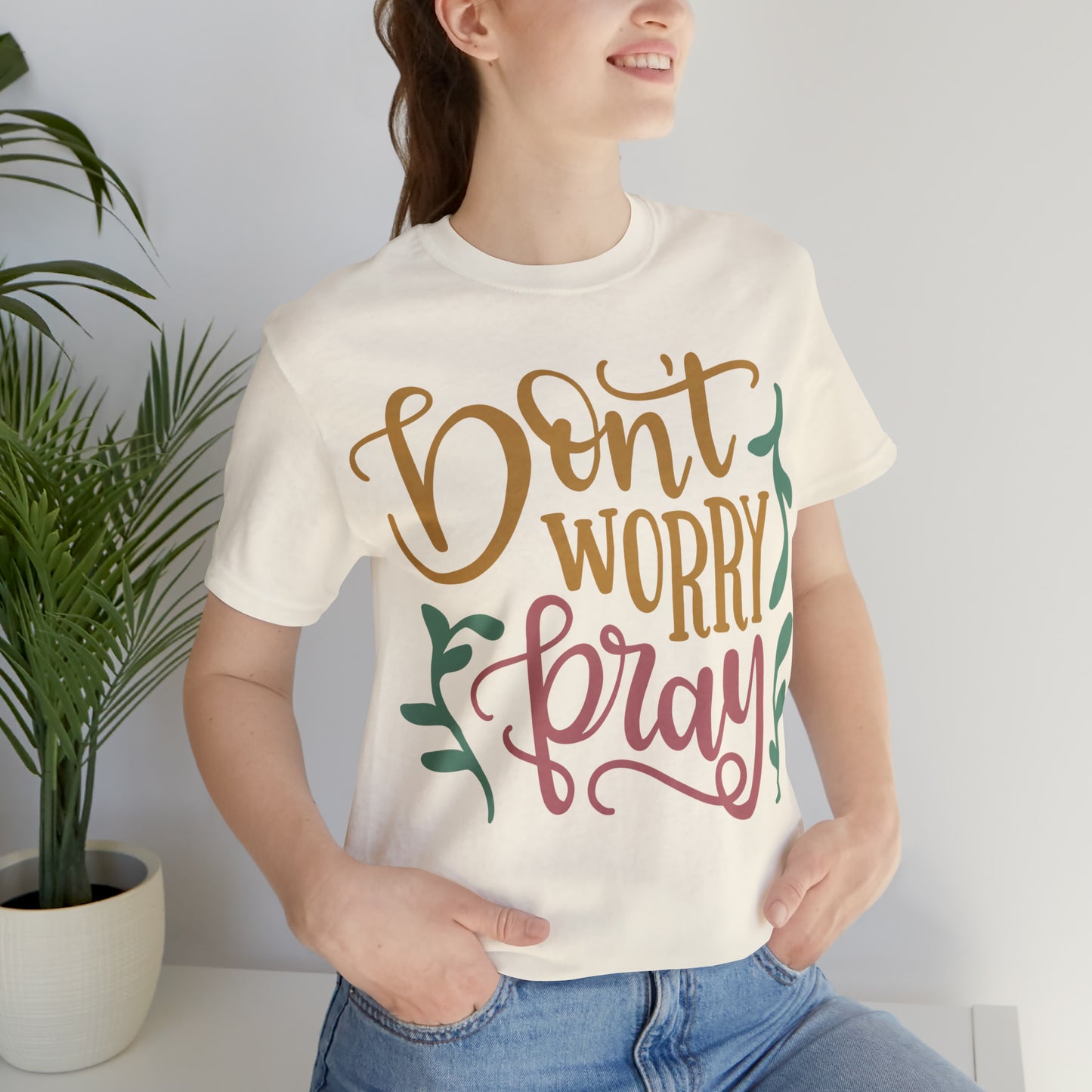 Don't worry pray T-Shirt