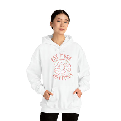 Eat more hole foods Hoodie