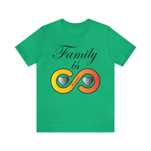 Family is Forever T-Shirt