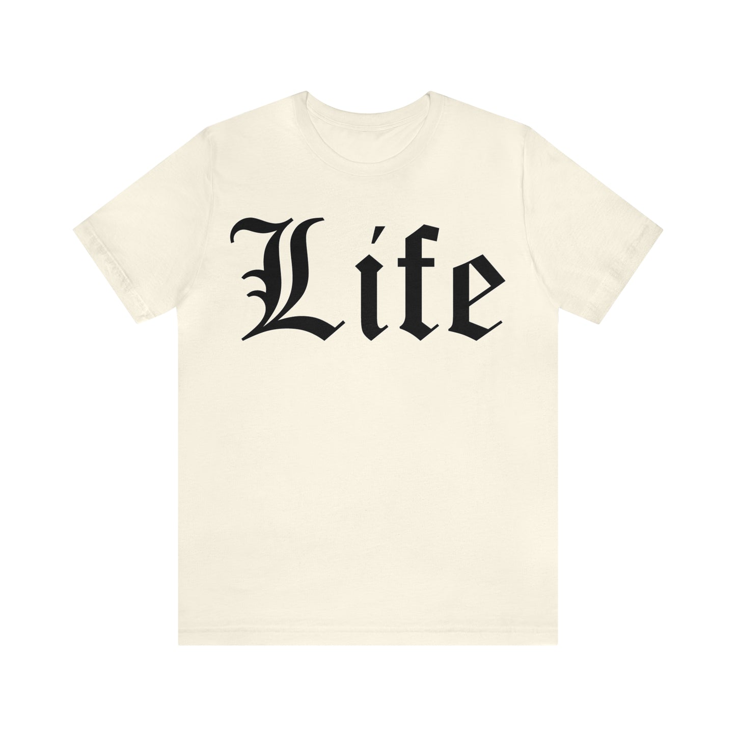 Life T-Shirt