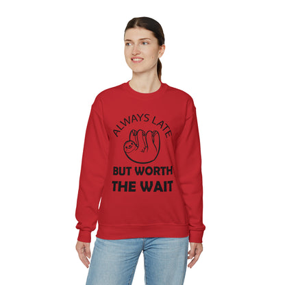 Always Late Sloth Crewneck Sweatshirt