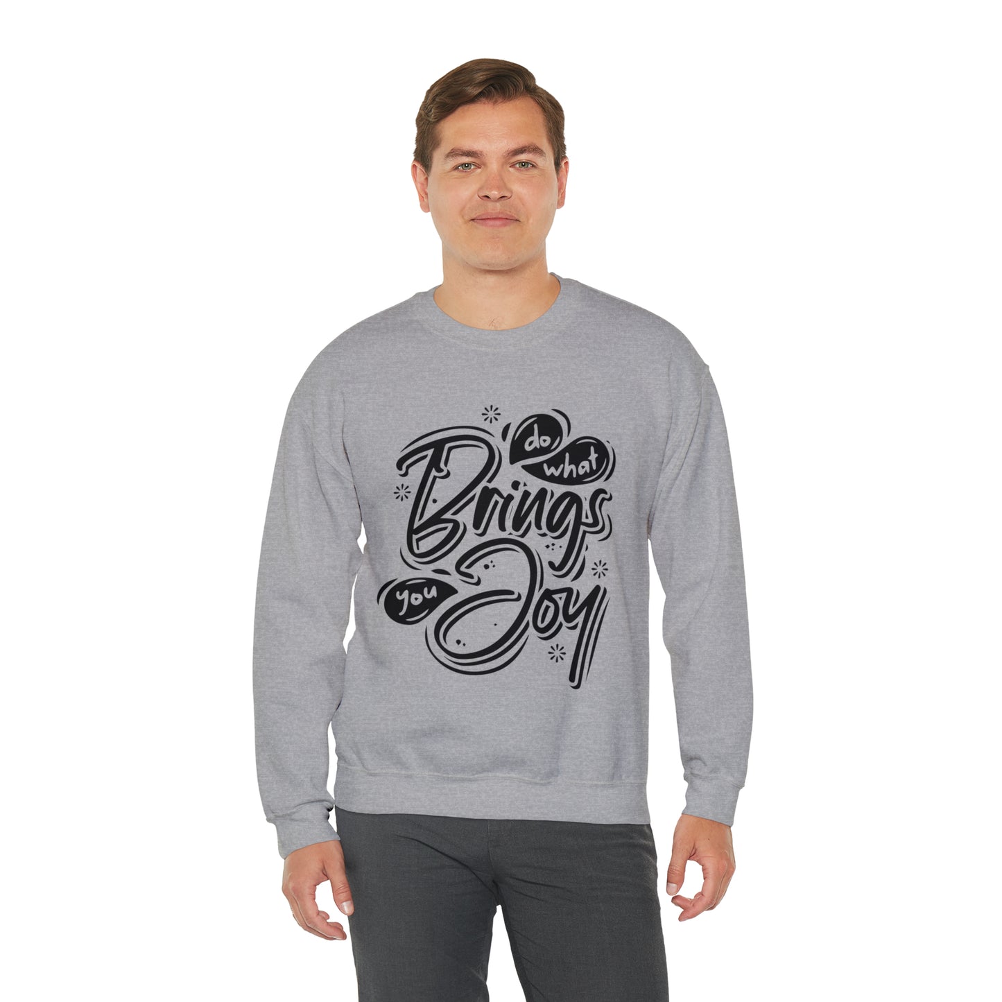 Do what brings you Joy Crewneck Sweatshirt