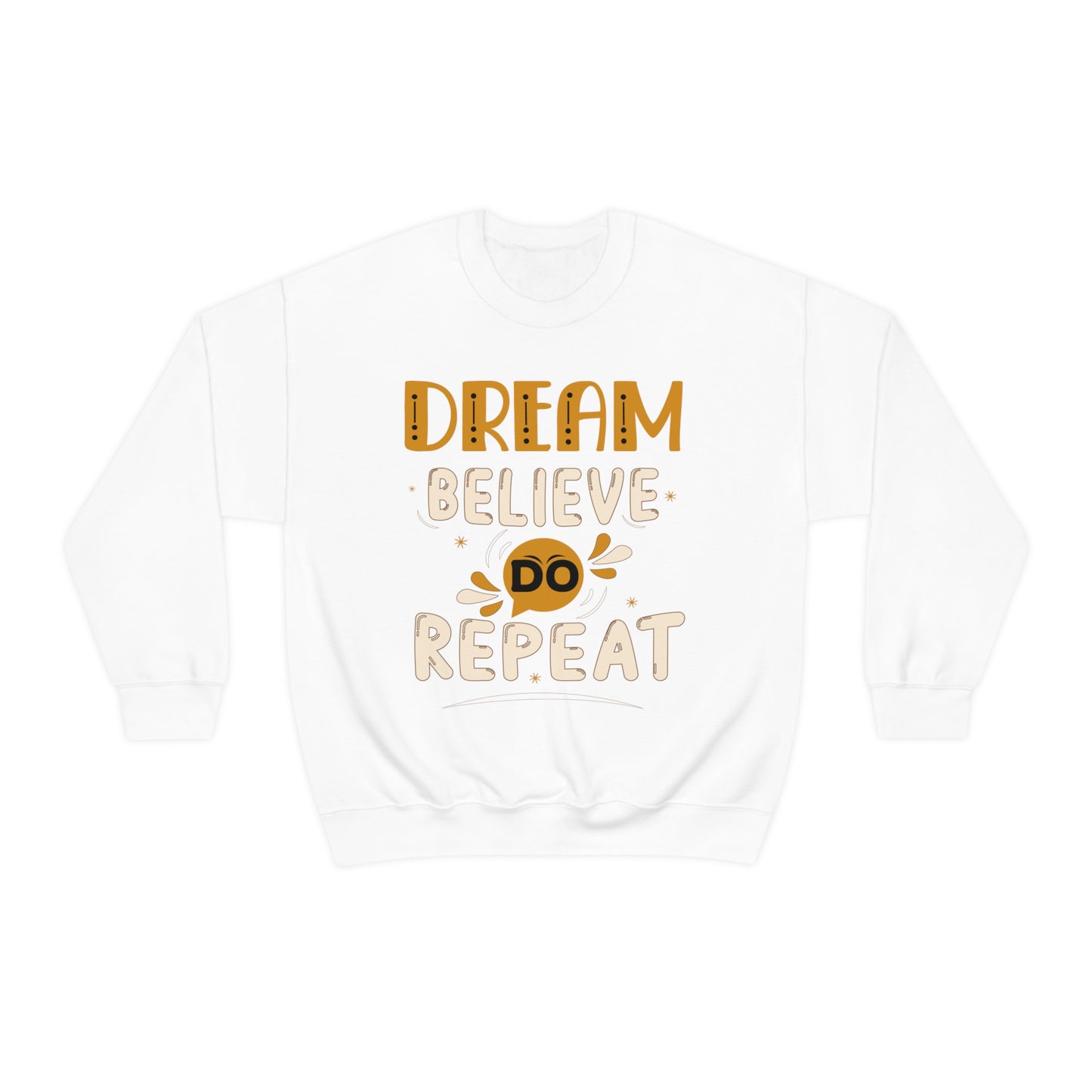 Dream Believe Do Repeat Crewneck Sweatshirt