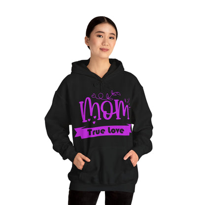 Mom true love Hoodie