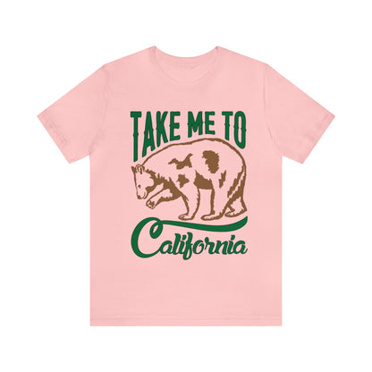 Take me to California T-Shirt