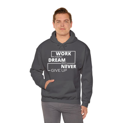 Work hard Dream big never give up Hoodie