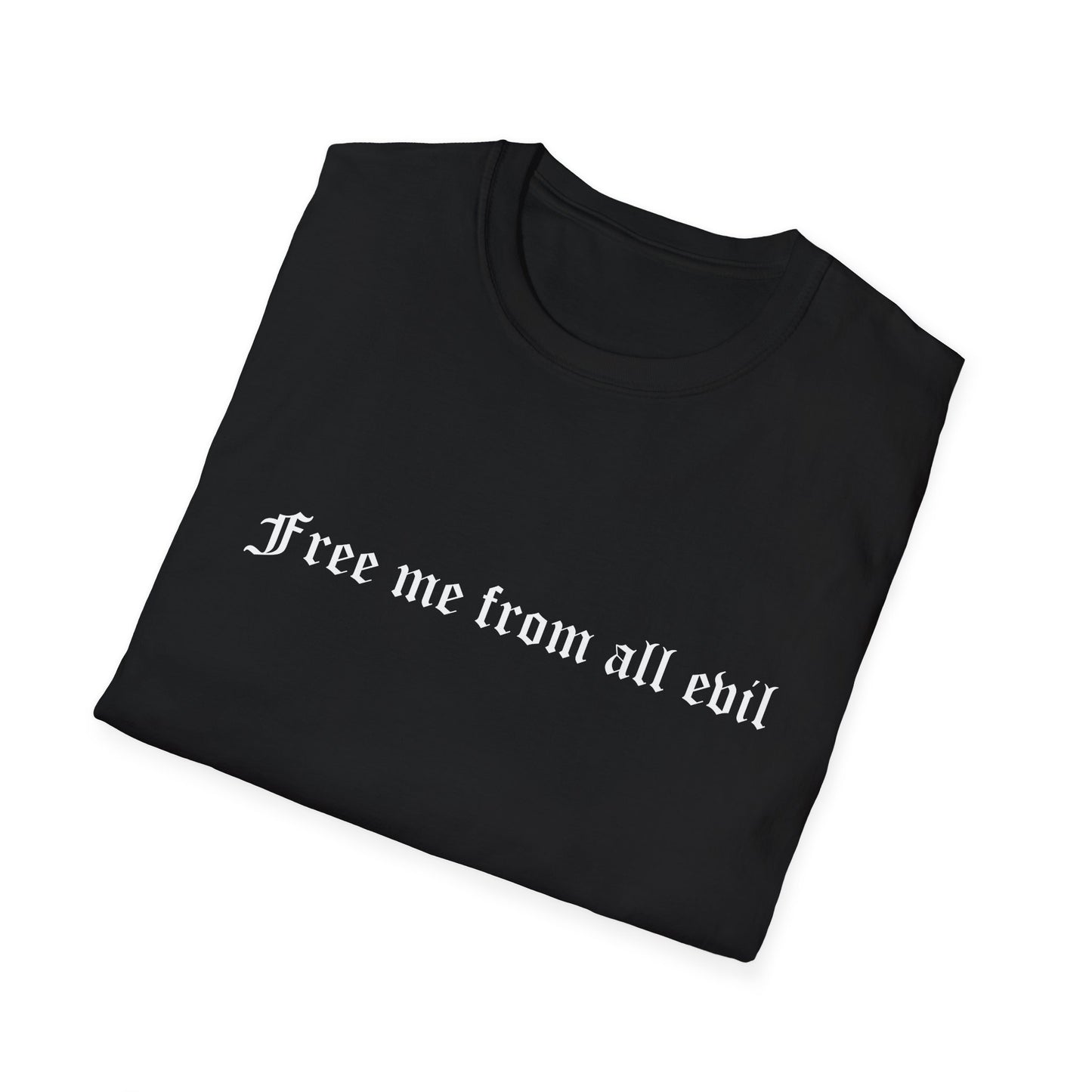 Free me from all evil T-Shirt