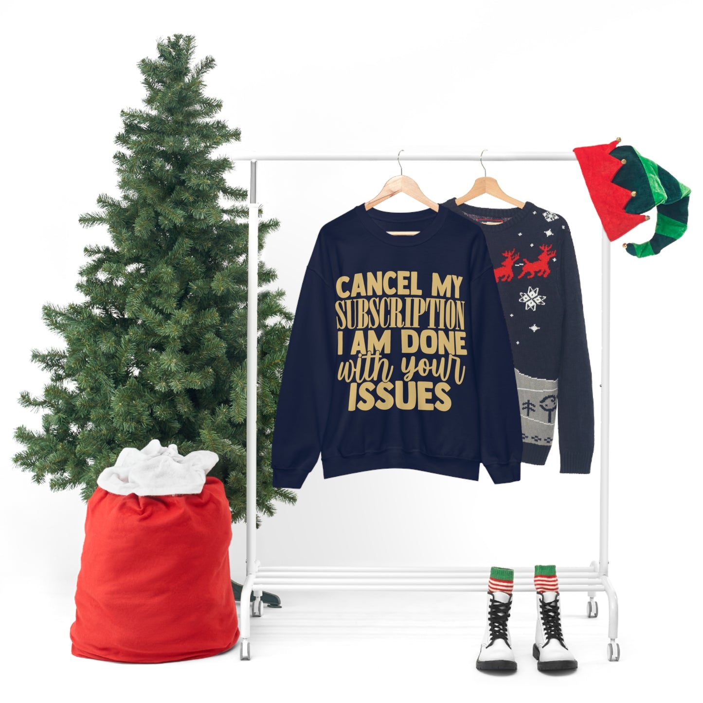 Cancel My Subscription I am Done with Your Issues Crewneck Sweatshirt