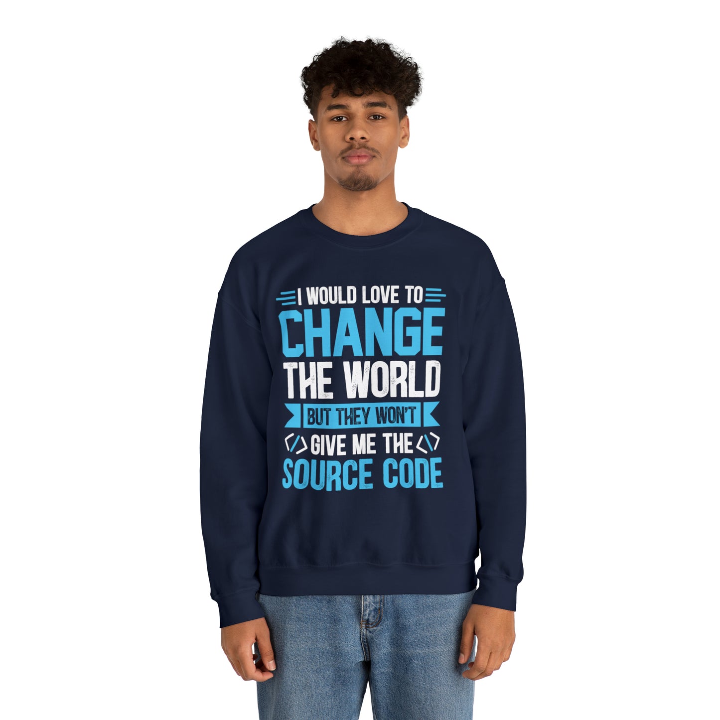 I would love to change the world Crewneck Sweatshirt