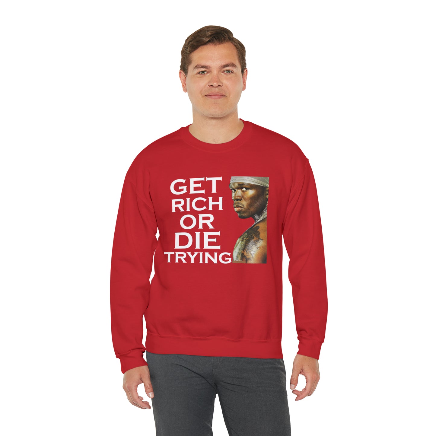 Get rich or die trying Crewneck Sweatshirt