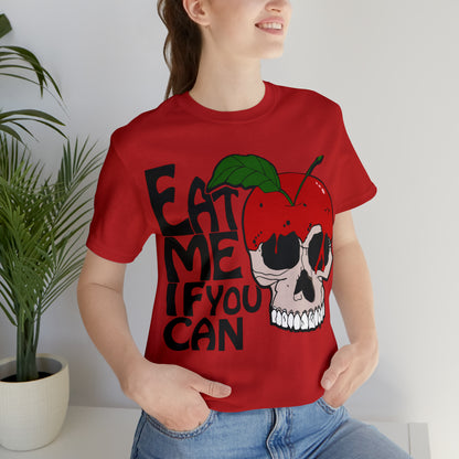 Eat me if you can T-Shirt