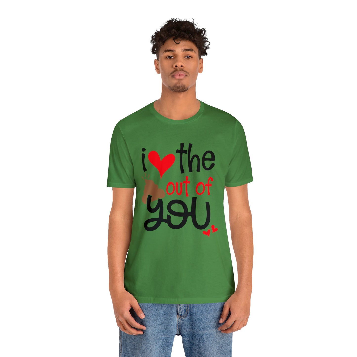 Love the Sxxx out of you T-Shirt