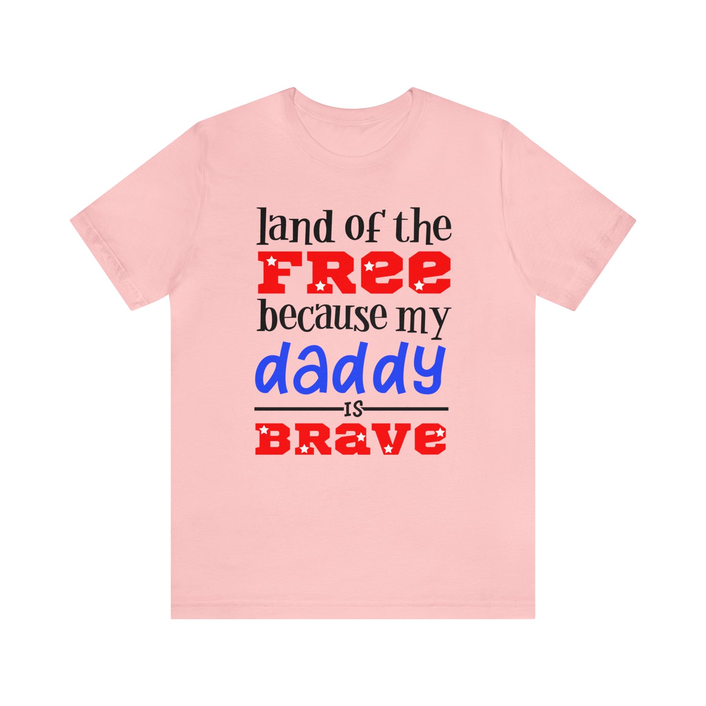 My daddy was brave T-Shirt