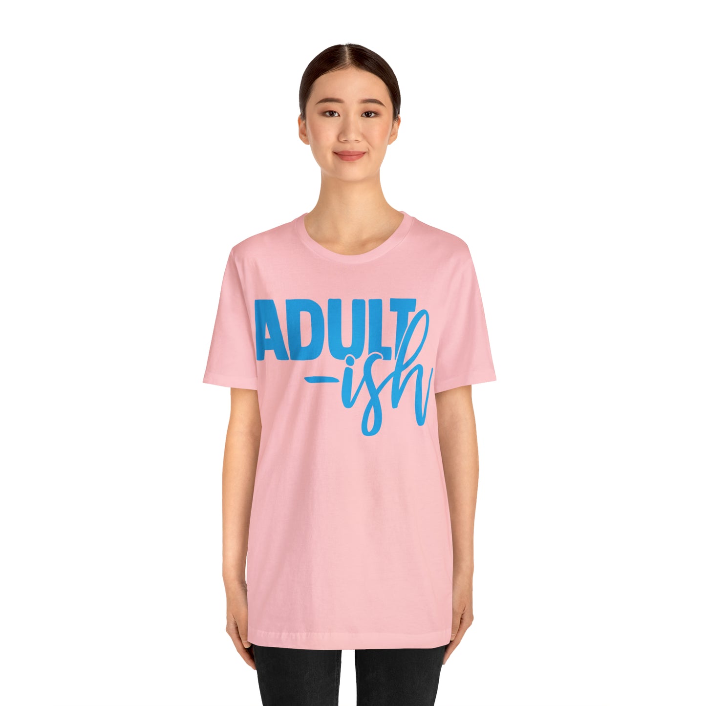 Adult-ish T-Shirt