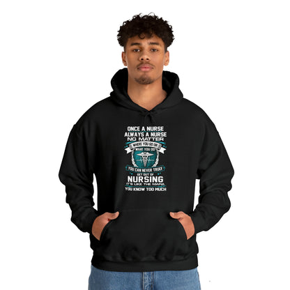 Once a nurse always a nurse Hoodie