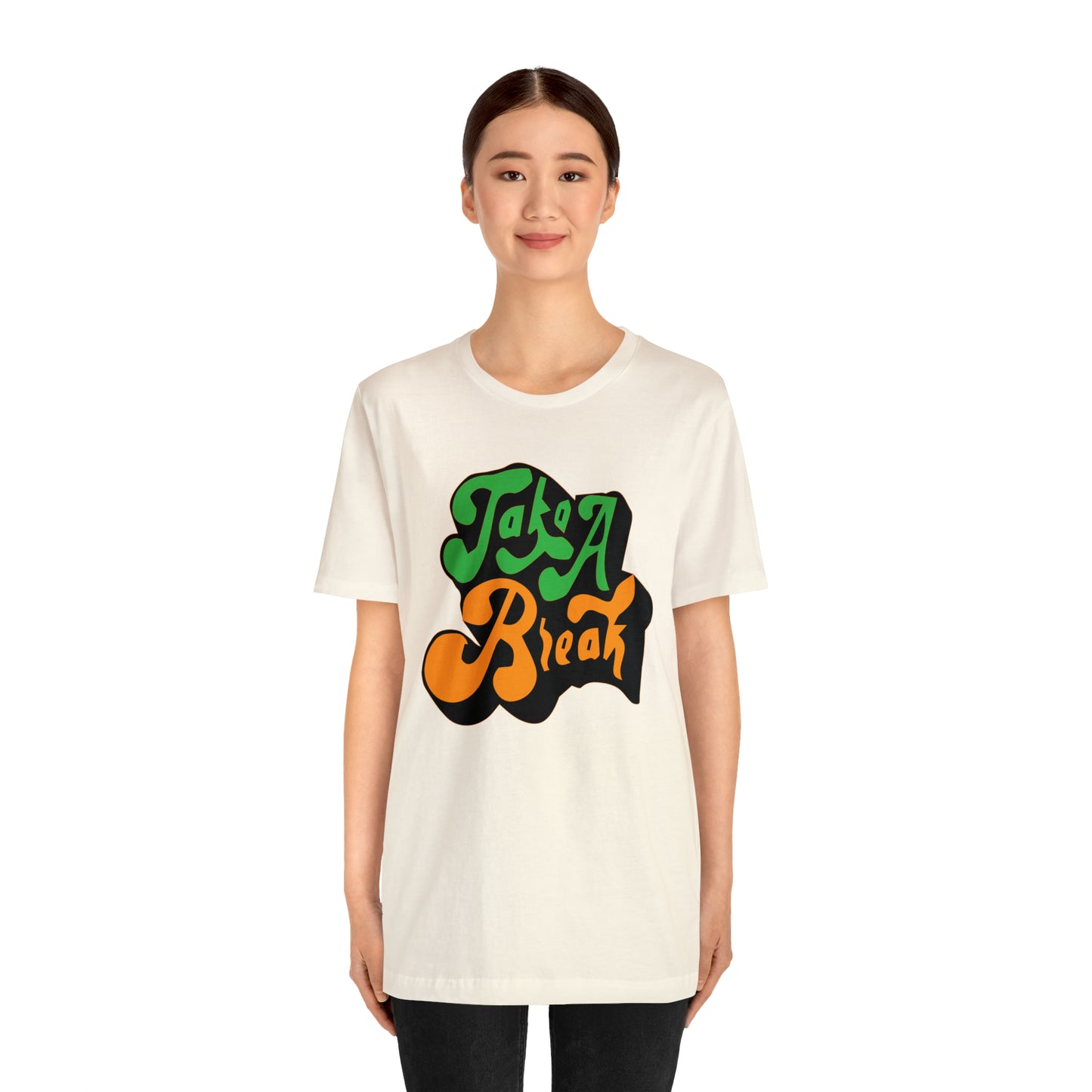 Take a break Unisex Tee shirt