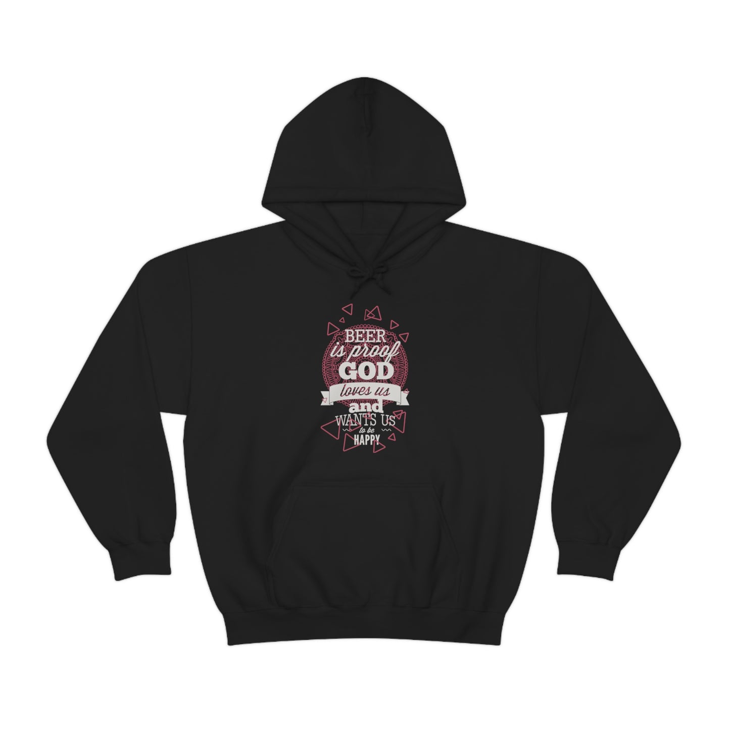 Beer Is Proof God Loves Us Hoodie