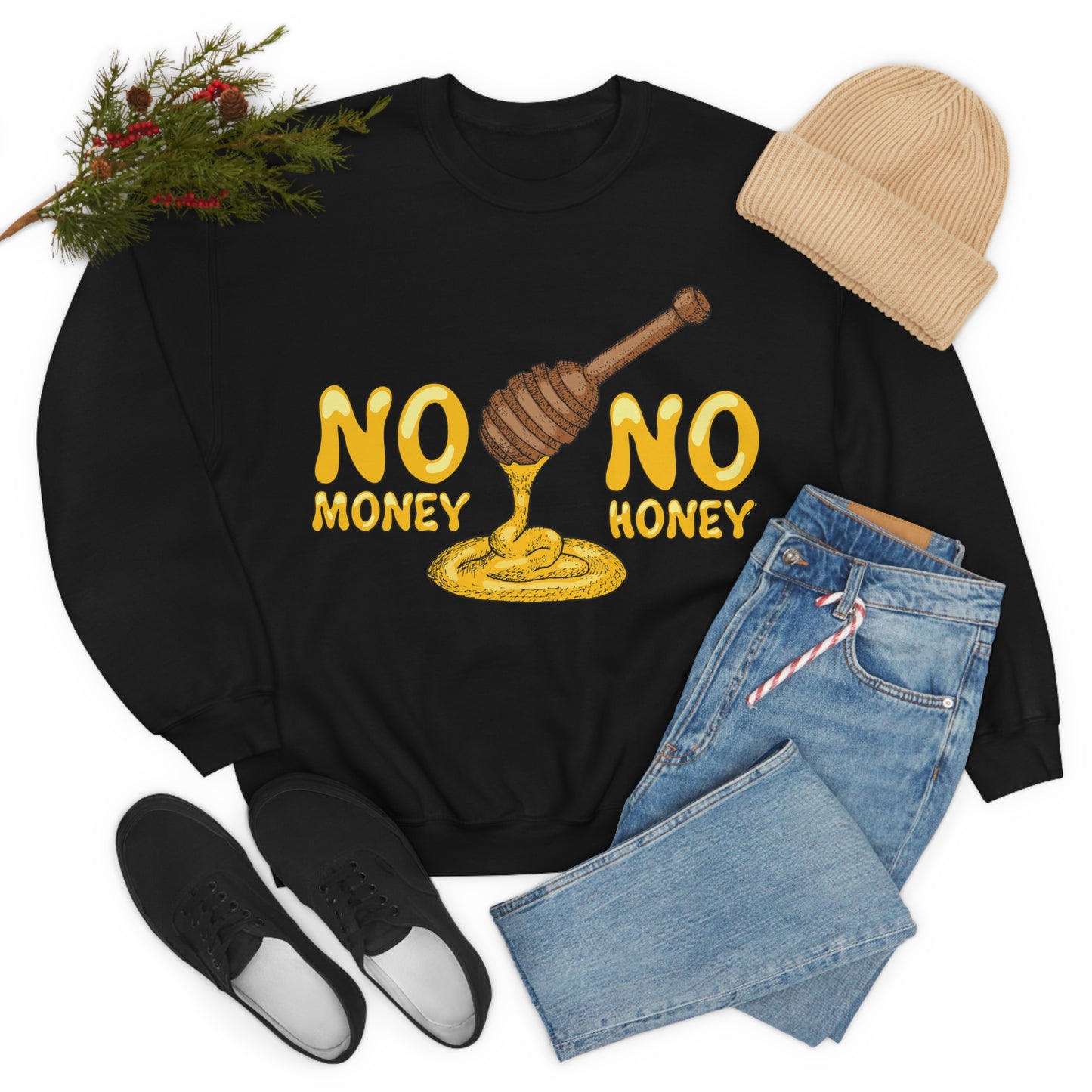 No money no honey Crewneck Sweatshirt