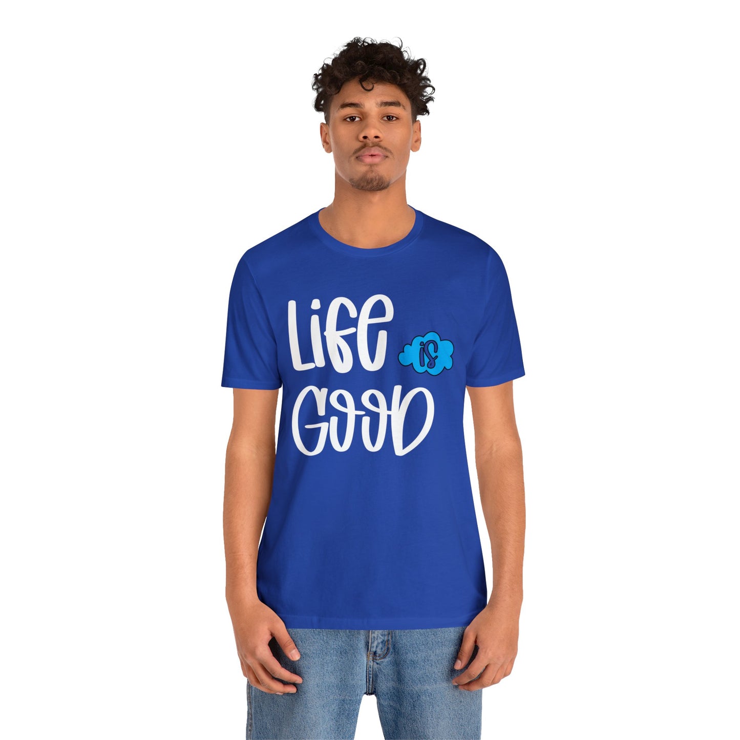 Life is good T-Shirt