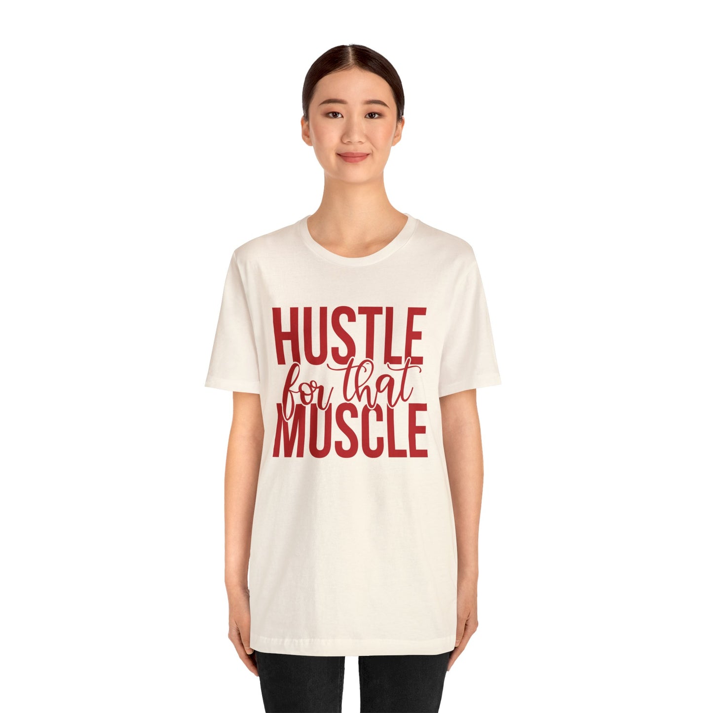 Hustle for the Muscle T-Shirt