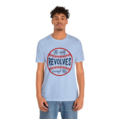 The Earth Revolves Around This T-Shirt