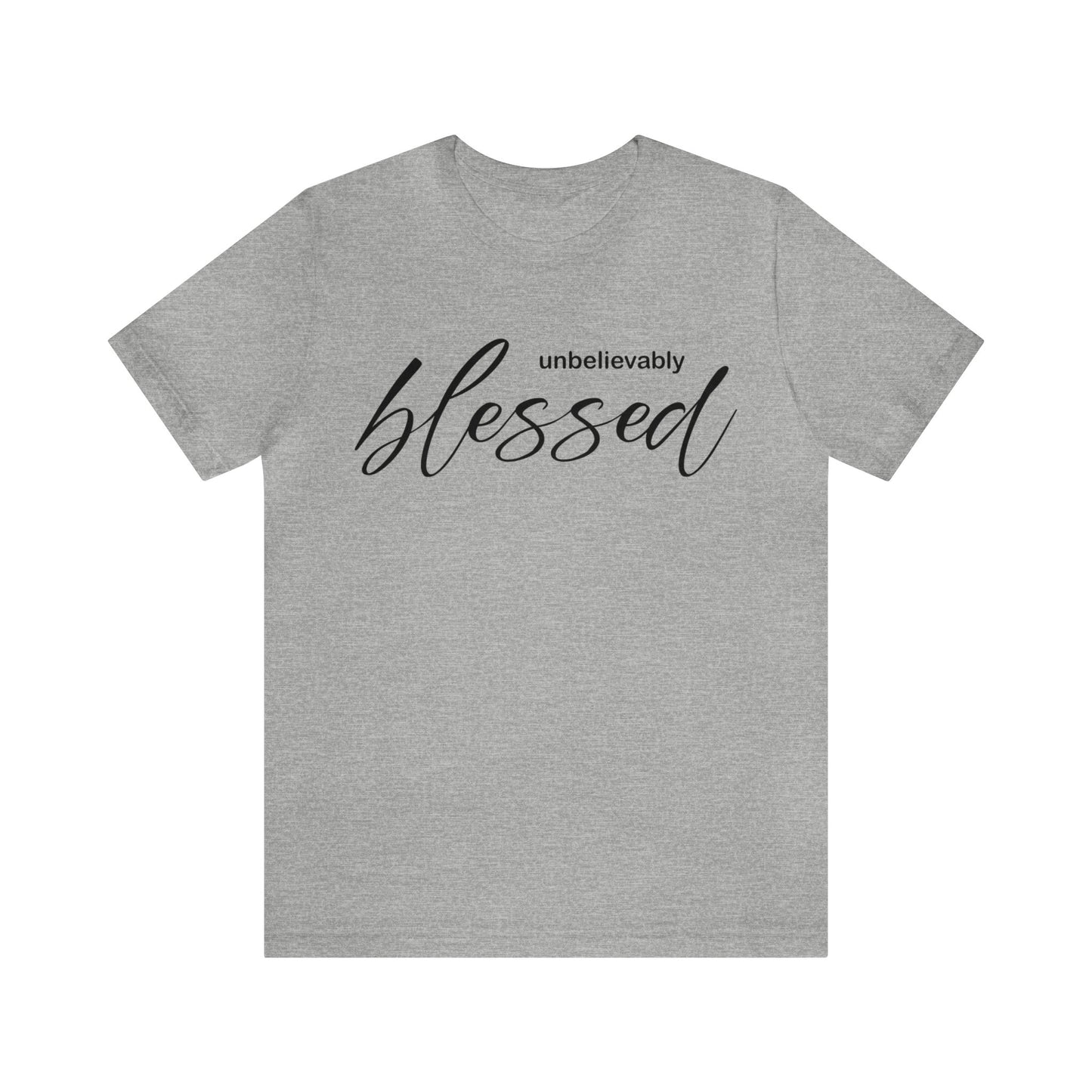 Unbelievable blessed T-Shirt