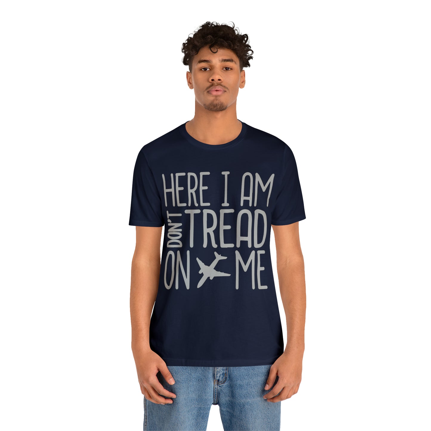 HERE I AM DON'T TREAD ON ME T-Shirt