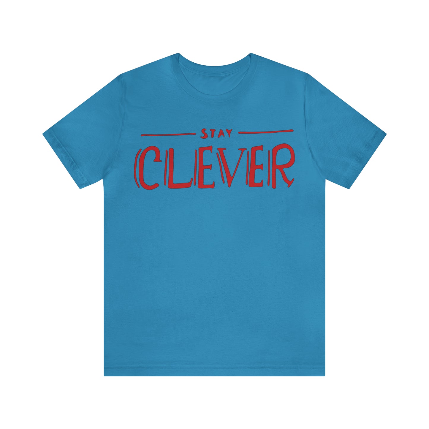 Stay Clever T-Shirt