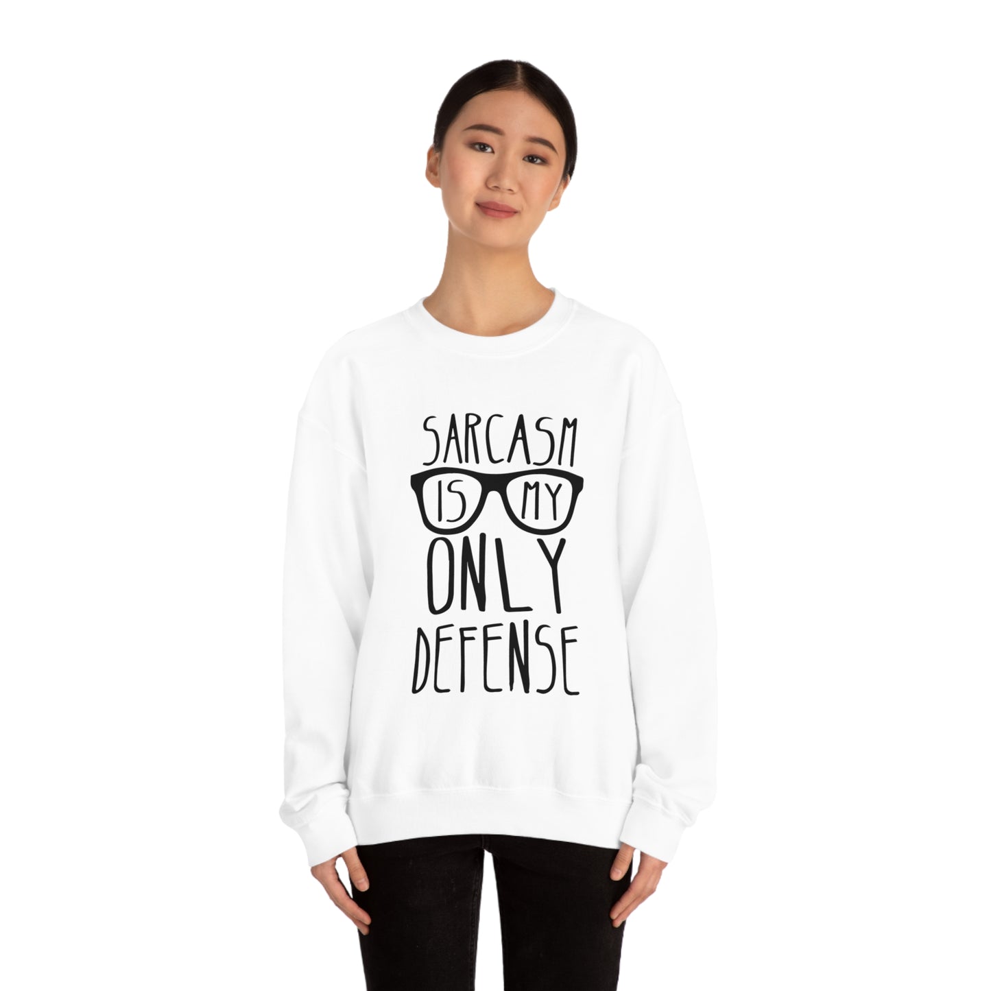 Sarcasm is my Only Defense Crewneck Sweatshirt