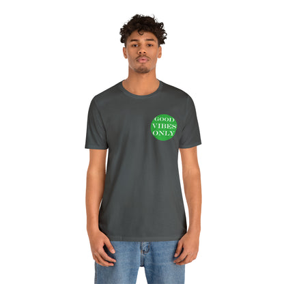 Good Vibes Only T-Shirt