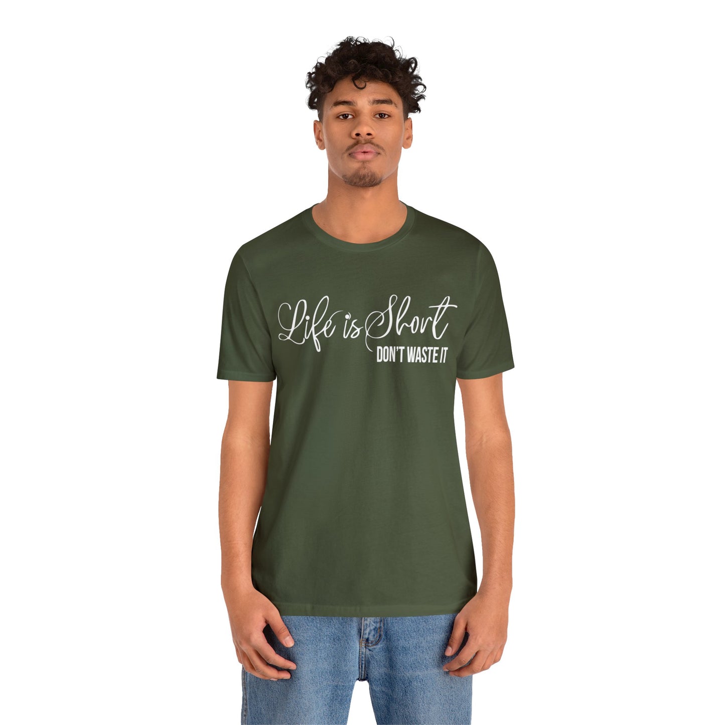 Life is short don't waste it T-Shirt