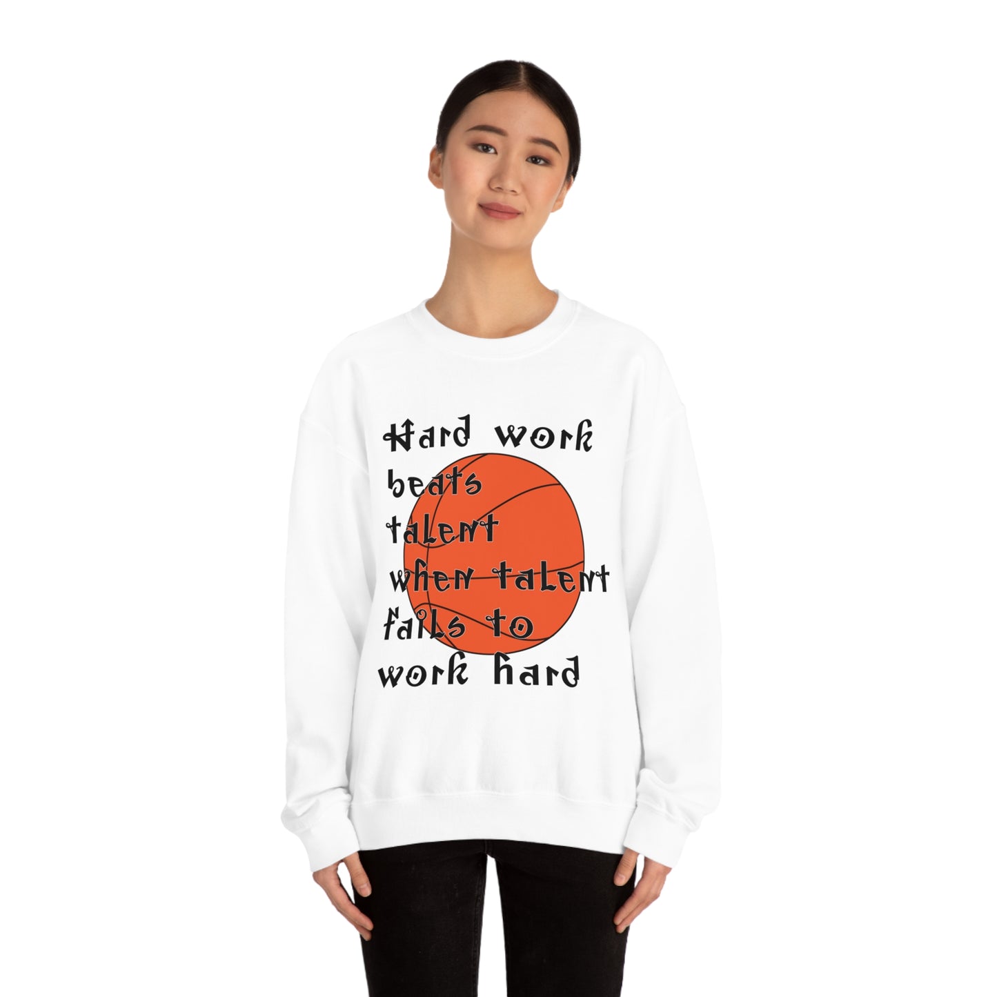 Hard work beats talent _ Basketball Crewneck Sweatshirt