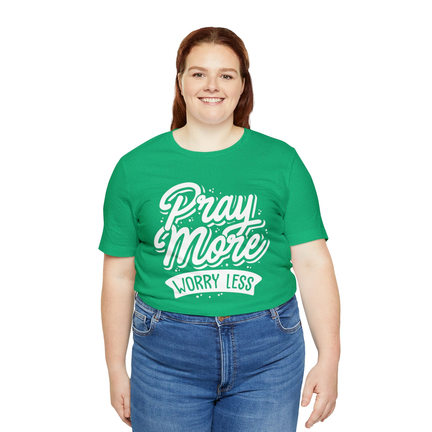 Pray more worry less T-Shirt