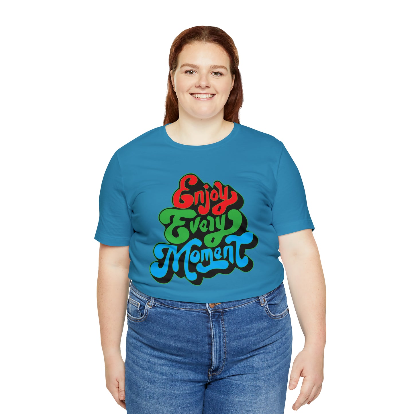 Enjoy every moment Unisex Tee Shirt