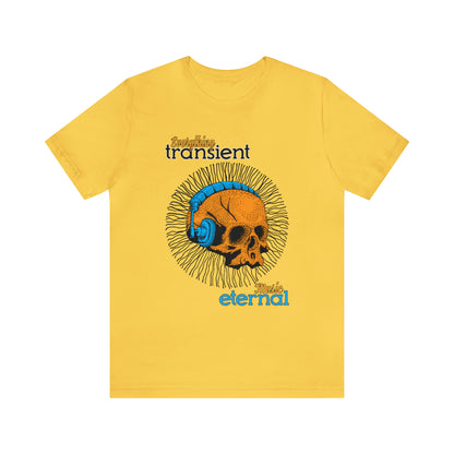 Everything transient_Music eternal T-Shirt