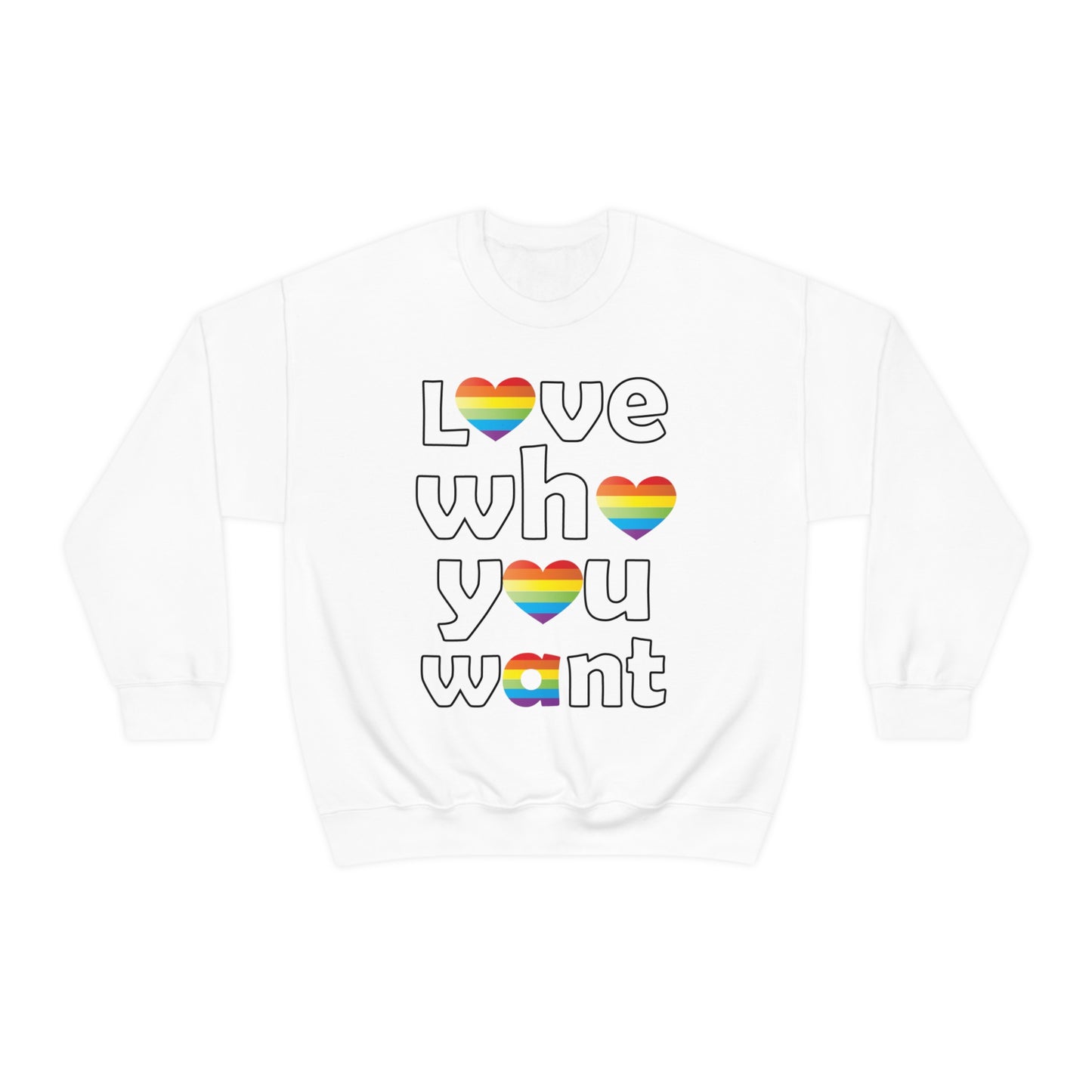 Love who you want Crewneck Sweatshirt