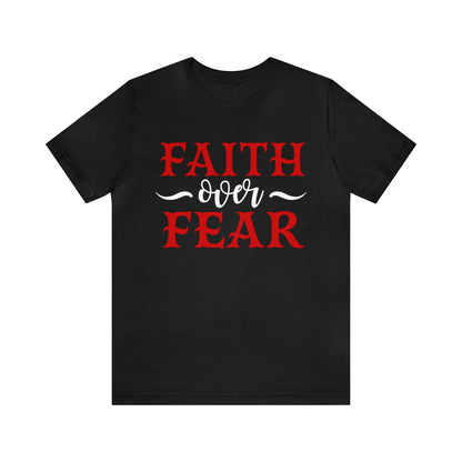 Faith Over Fear T-Shirt